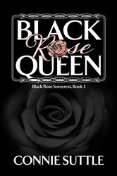 Book cover of Black Rose Queen by Connie Suttle
