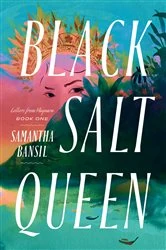 Book cover of Black Salt Queen by Samantha Bansil