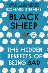 Book cover of Black Sheep: The Hidden Benefits of Being Bad by Richard Stephens