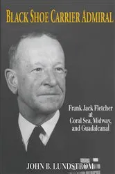Book cover of Black Shoe Carrier Admiral by John B Lundstrom