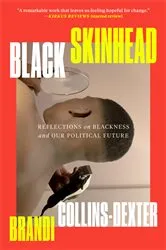 Book cover of Black Skinhead by Brandi Collins-Dexter