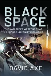 Book cover of Black Space by David Axe