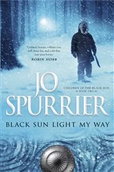 Book cover of Black Sun Light My Way by Jo Spurrier