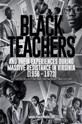 Book cover of Black Teachers and Their Experiences During Massive Resistance in Virginia 1956 - 1973 by Unknown