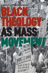 Book cover of Black Theology as Mass Movement by C. Howard