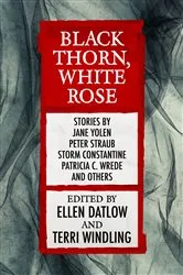 Book cover of Black Thorn, White Rose by Patricia C. Wrede