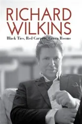Book cover of Black Ties Red Carpets Green Rooms by Wilkins Richard