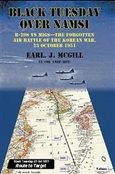 Book cover of Black Tuesday Over Namsi by Earl. J. McGill