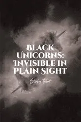 Book cover of Black Unicorns: Invisible in Plain Sight by Stephen Tolbert