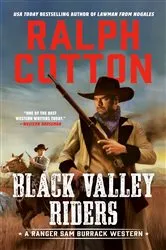 Book cover of Black Valley Riders by Ralph Cotton