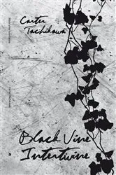 Book cover of Black Vine Intertwine by Carter Tachikawa