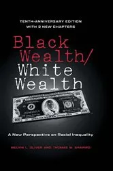 Book cover of Black Wealth / White Wealth (2nd ed.) by Melvin Oliver