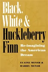 Book cover of Black, White, and Huckleberry Finn by Elaine Mensh