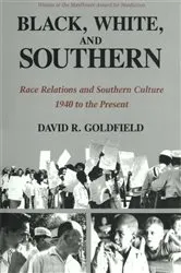 Book cover of Black, White, and Southern by David Goldfield
