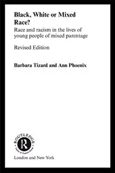 Book cover of Black, White or Mixed Race? (2nd ed.) by Ann Phoenix