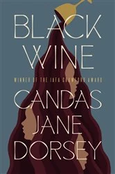 Book cover of Black Wine by Candas Jane Dorsey