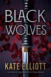 Book cover of Black Wolves by Kate Elliott