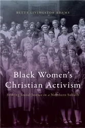 Book cover of Black Women’s Christian Activism by Betty Livingston Adams