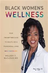 Book cover of Black Women's Wellness by McCloud, Melody T., MD
