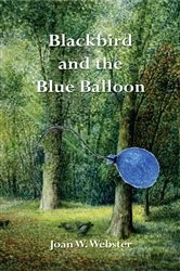 Book cover of Blackbird and the Blue Balloon by Joan W. Webster