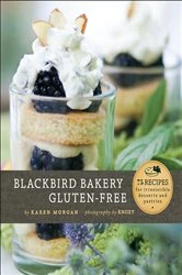 Book cover of Blackbird Bakery Gluten-Free by Karen Morgan