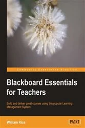 Book cover of Blackboard Essentials for Teachers by William Rice
