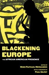 Book cover of Blackening Europe by Heike Raphael-Hernandez