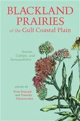 Book cover of Blackland Prairies of the Gulf Coastal Plain by Evan Peacock