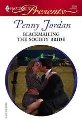 Book cover of Blackmailing the Society Bride by Penny Jordan