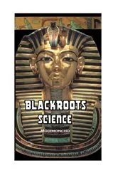 Book cover of Blackroots Science by Modimoncho