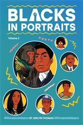Book cover of Blacks in Portraits Volume 2 by Jerlyn Thomas