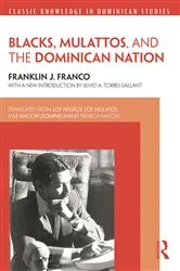 Book cover of Blacks, Mulattos, and the Dominican Nation by Franklin Franco