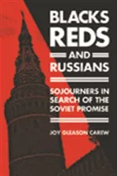 Book cover of Blacks, Reds, and Russians by Joy Gleason Carew