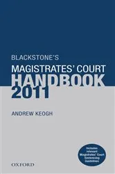 Book cover of Blackstone's Magistrates' Court Handbook 2011 (3rd ed.) by Unknown