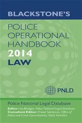 Book cover of Blackstone's Police Operational Handbook 2014 by Police National Legal Database