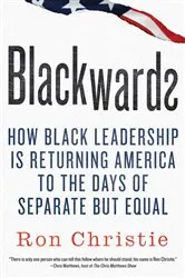 Book cover of Blackwards by Ron Christie