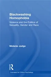 Book cover of Blackwashing Homophobia by Melanie Judge