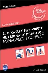 Book cover of Blackwell's Five-Minute Veterinary Practice Management Consult (3rd ed.) by Lowell Ackerman