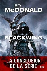 Book cover of Blackwing, T3 : La Chute du corbeau by Ed McDonald