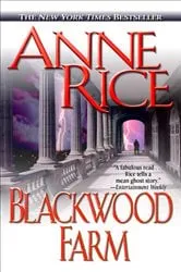 Book cover of Blackwood Farm by Anne Rice