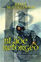 Book cover of Blade Reforged by Kelly McCullough