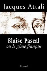 Book cover of Blaise Pascal ou le génie français by Jacques Attali