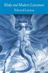 Book cover of Blake and Modern Literature by E. Larrissy