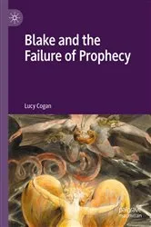Book cover of Blake and the Failure of Prophecy by Lucy Cogan