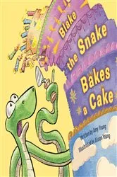 Book cover of Blake the Snake Bakes a Cake by Amy Young
