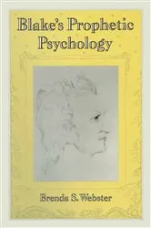 Book cover of Blake's Prophetic Psychology by Brenda Schwabacher Webster
