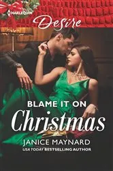 Book cover of Blame It on Christmas by Janice Maynard