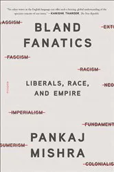 Book cover of Bland Fanatics by Pankaj Mishra