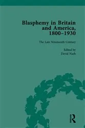 Book cover of Blasphemy in Britain and America, 1800-1930, Volume 3 by David Nash