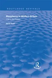 Book cover of Blasphemy in Modern Britain by David S. Nash